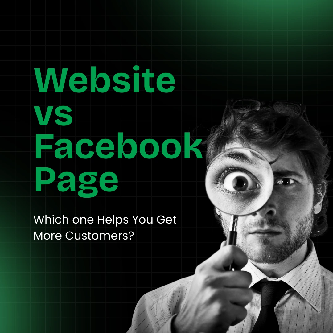Website vs Facebook Page: Which One Helps You Get More Customers?